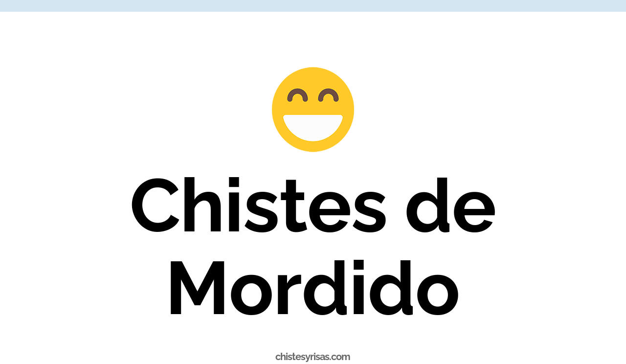 chistes de mordido
