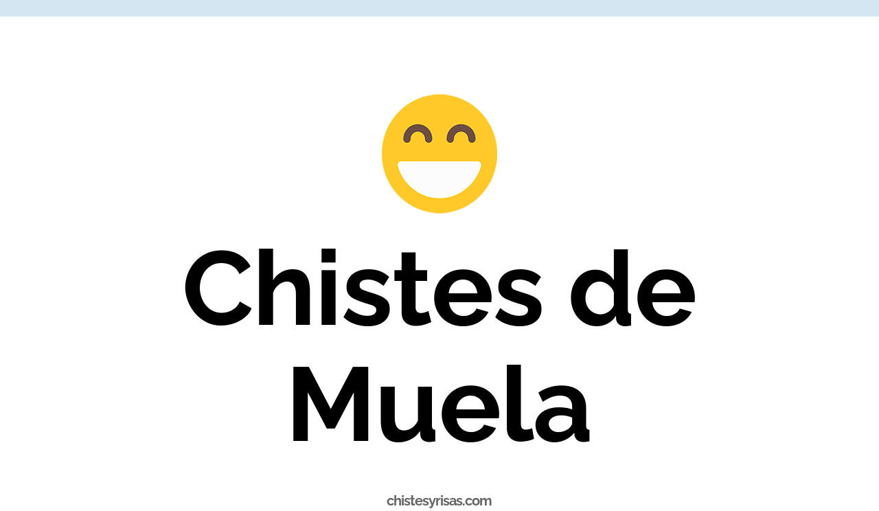 chistes de muela