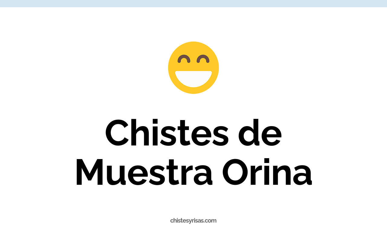 chistes de muestra orina