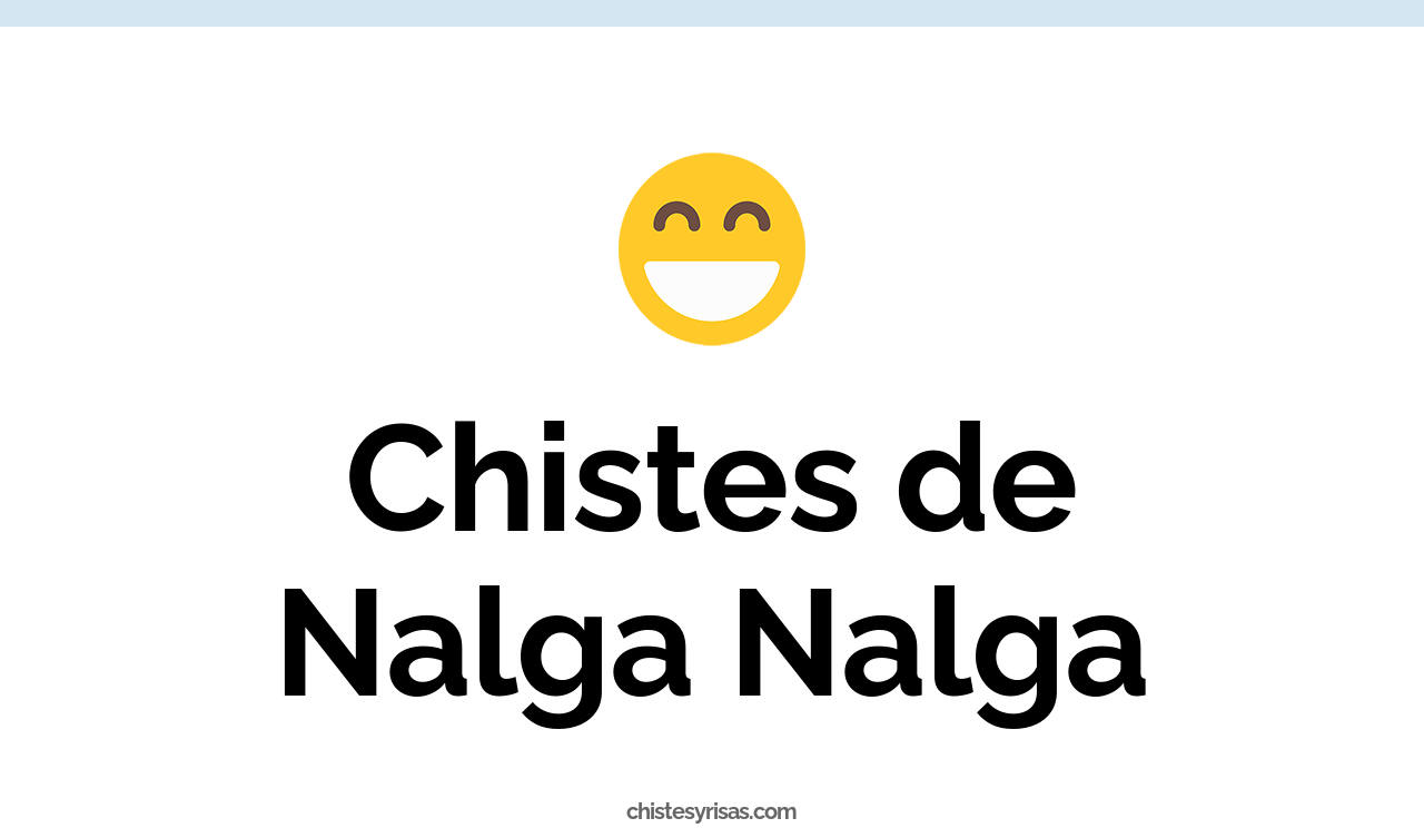 chistes de nalga nalga