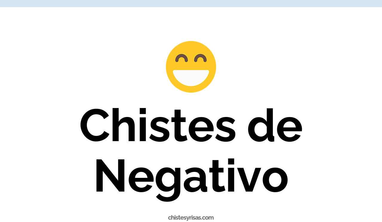 chistes de negativo