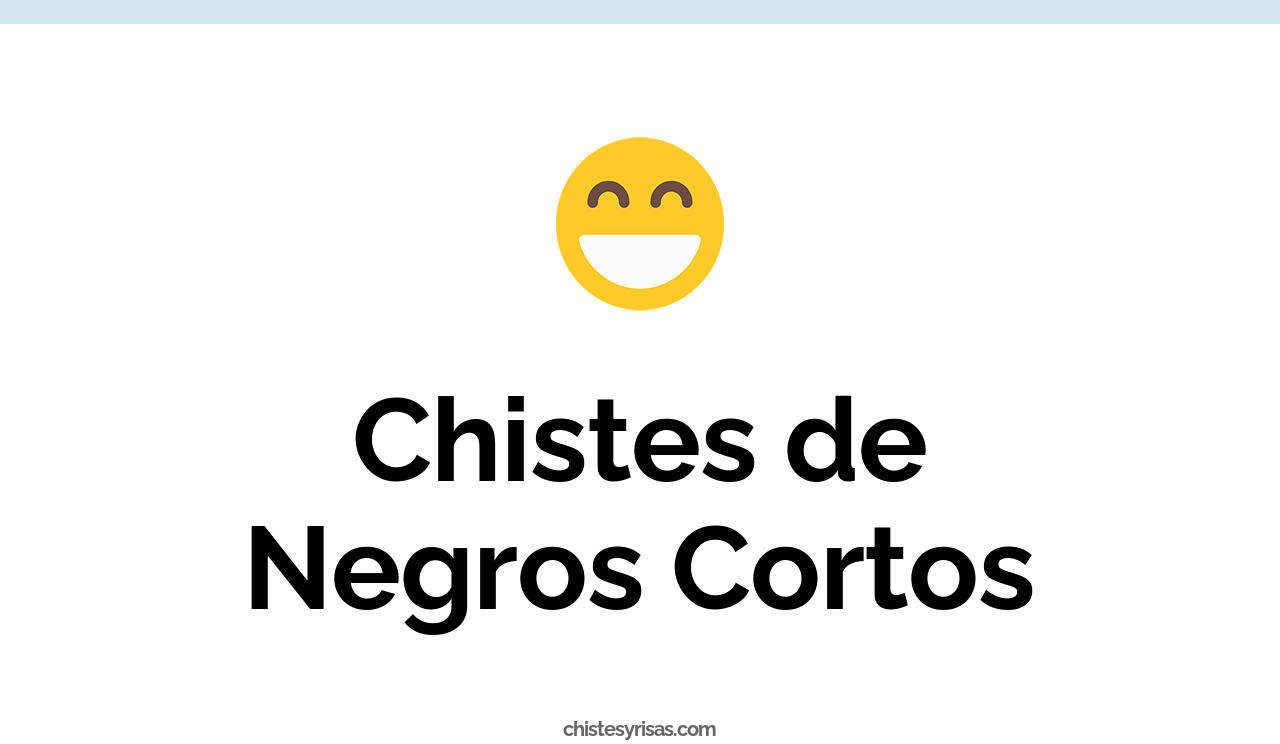 chistes de negros cortos