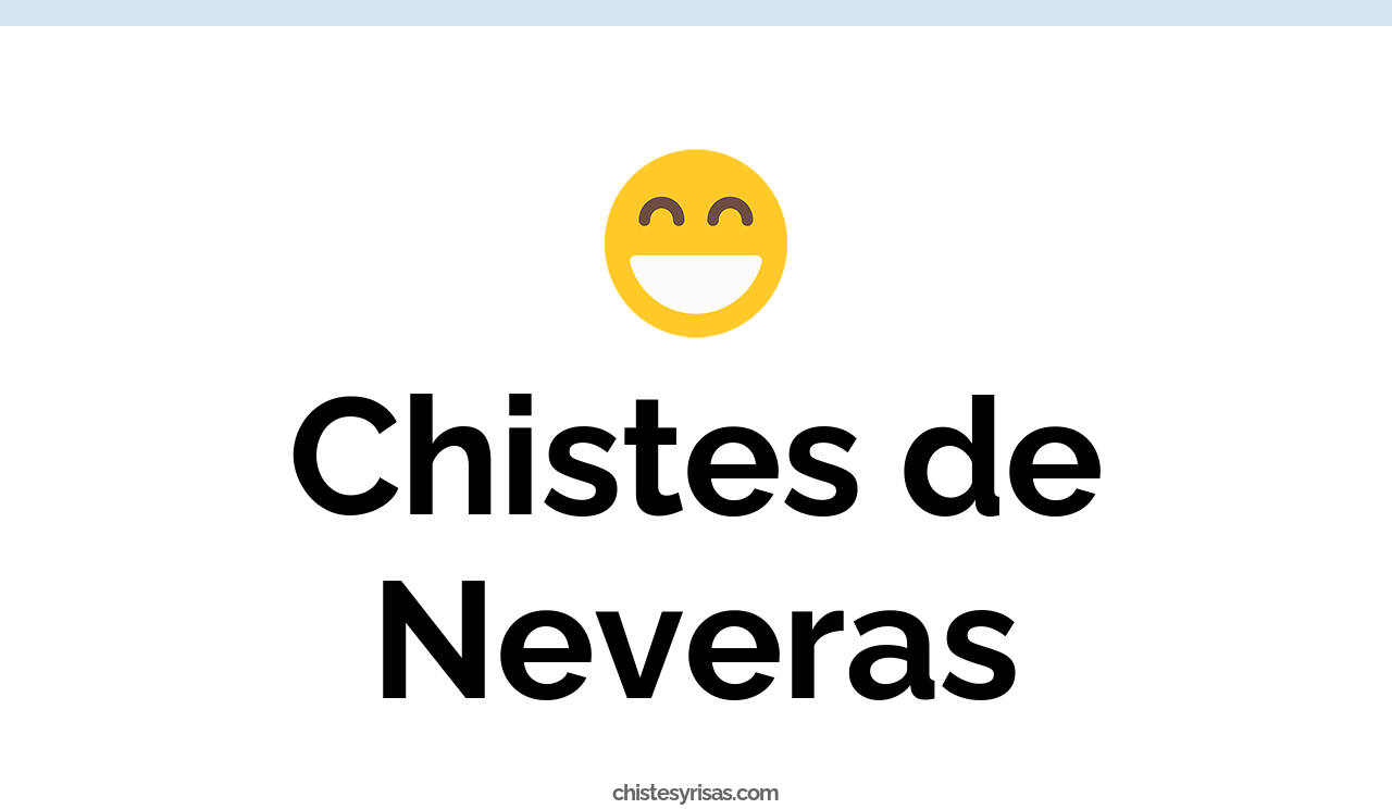 chistes de neveras