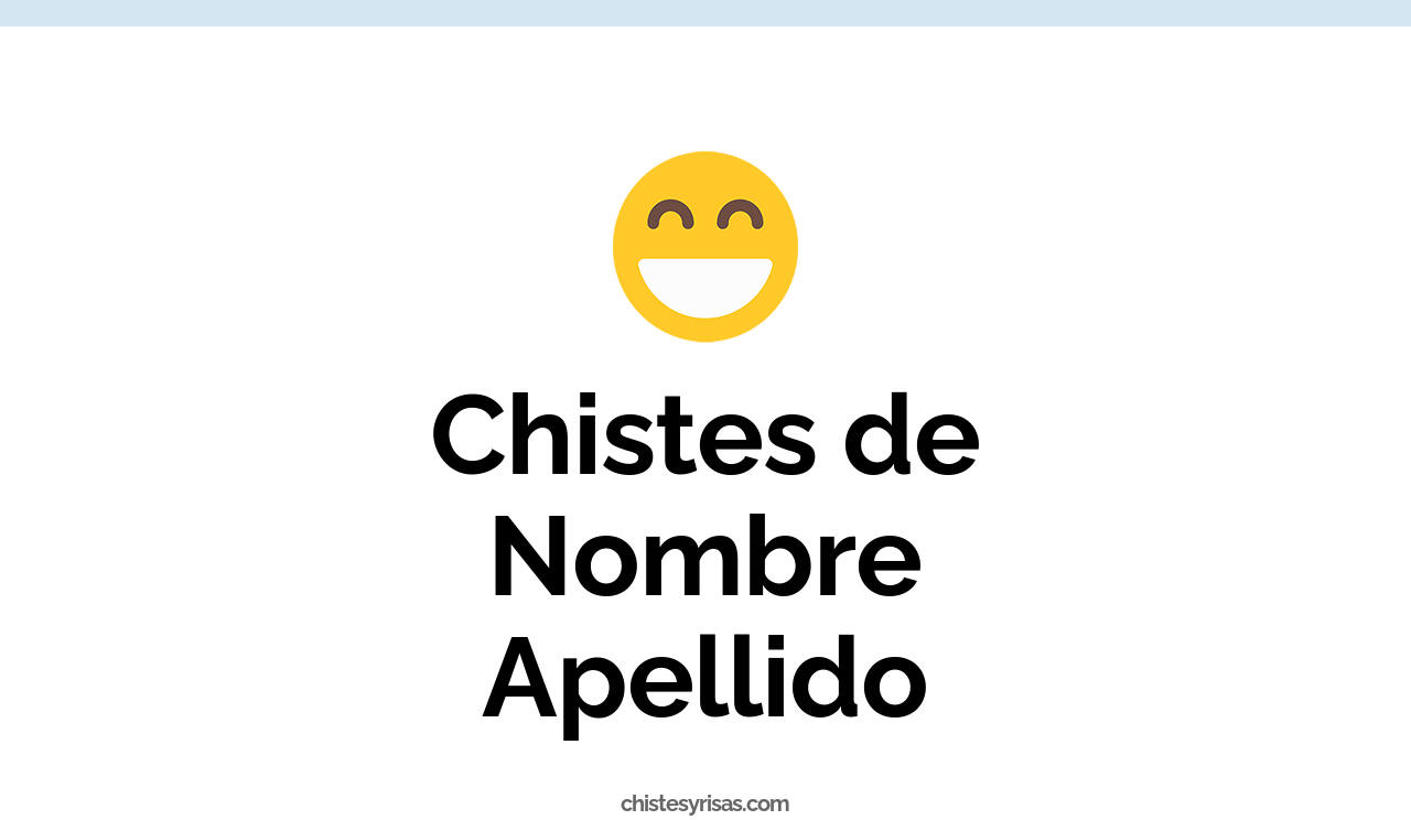 chistes de nombre apellido