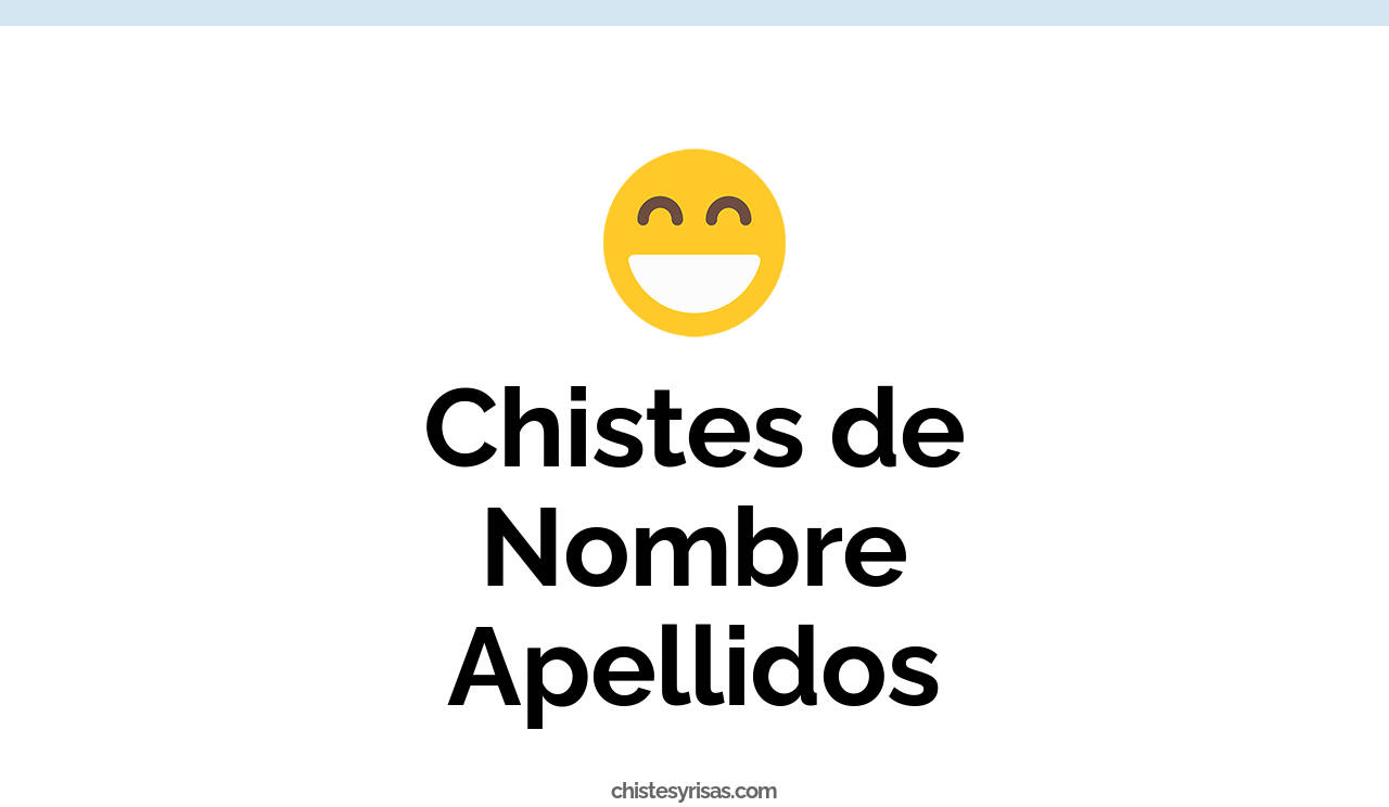 chistes de nombre apellidos