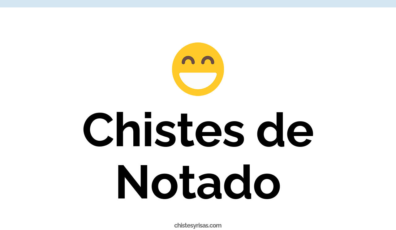 chistes de notado