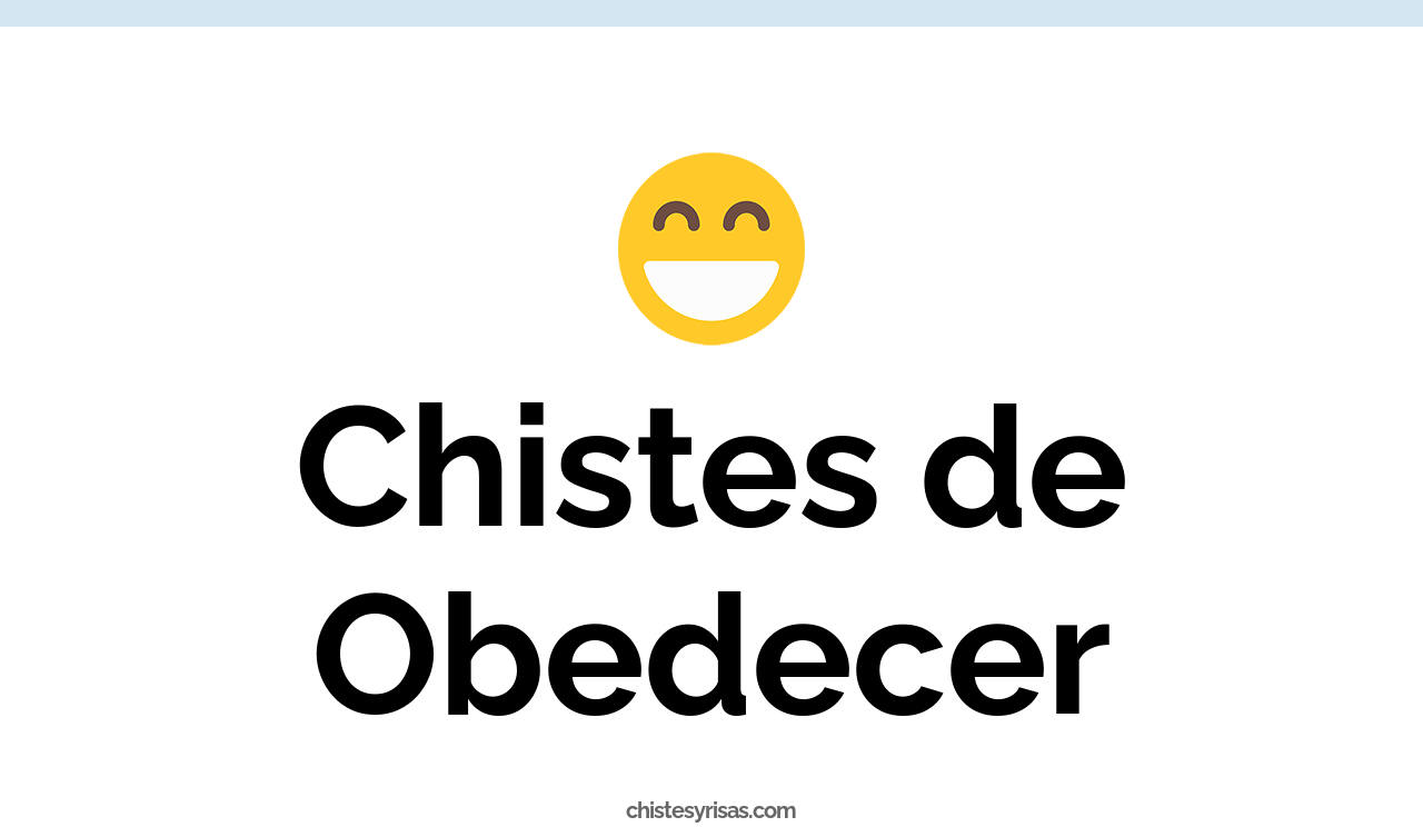 chistes de obedecer
