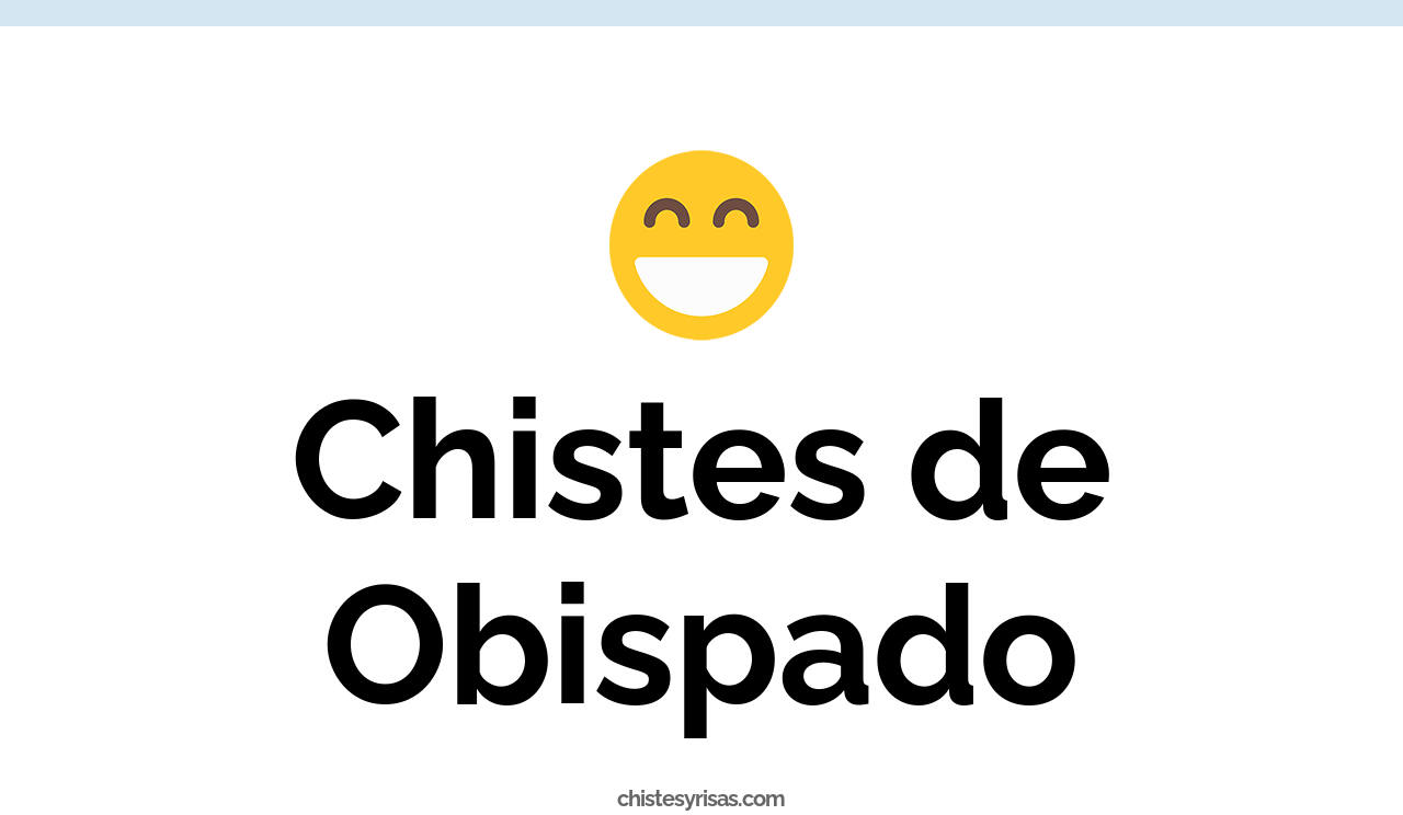 chistes de obispado