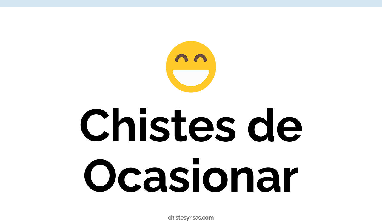 chistes de ocasionar