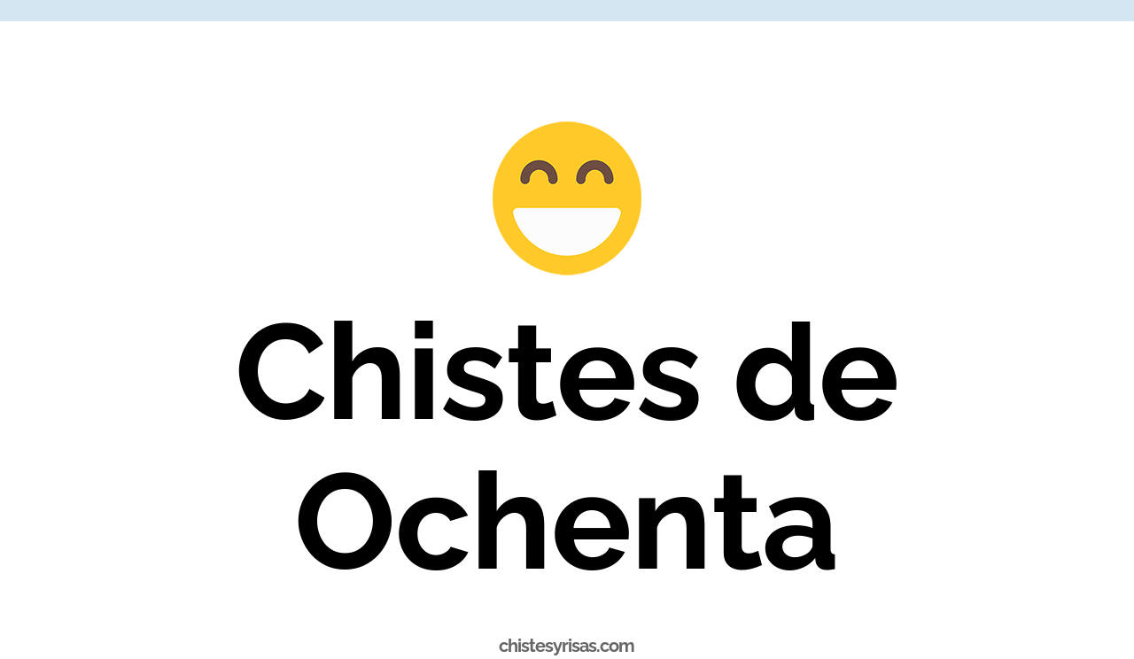 chistes de ochenta