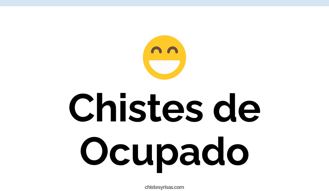 chistes de ocupado