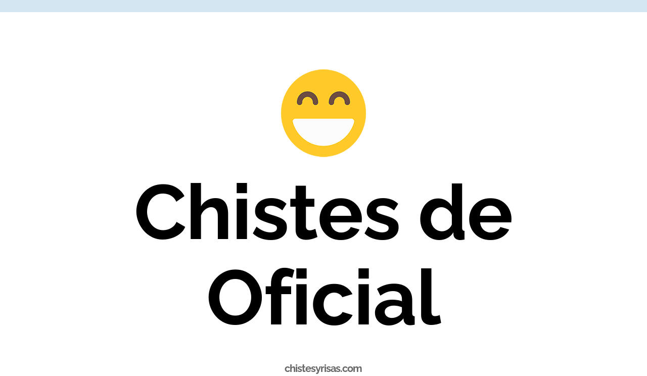 chistes de oficial