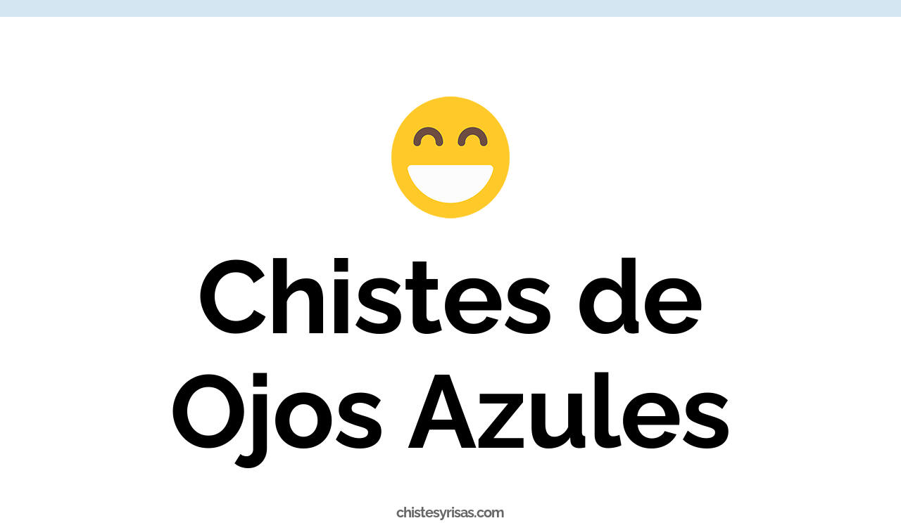chistes de ojos azules