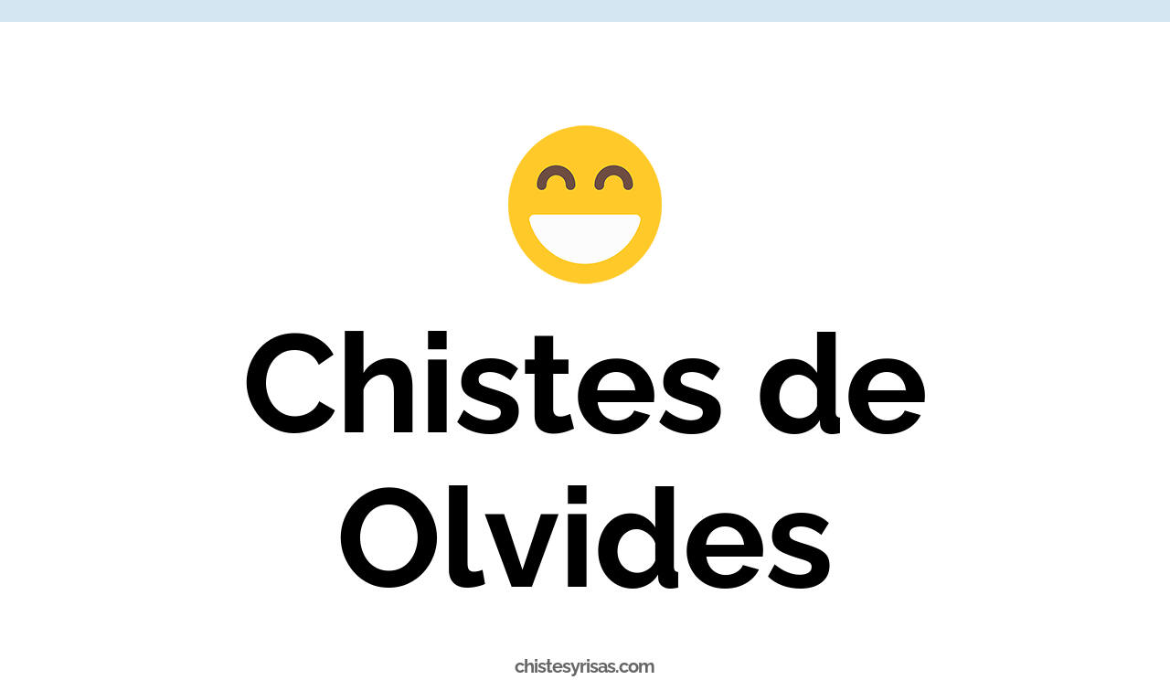 chistes de olvides