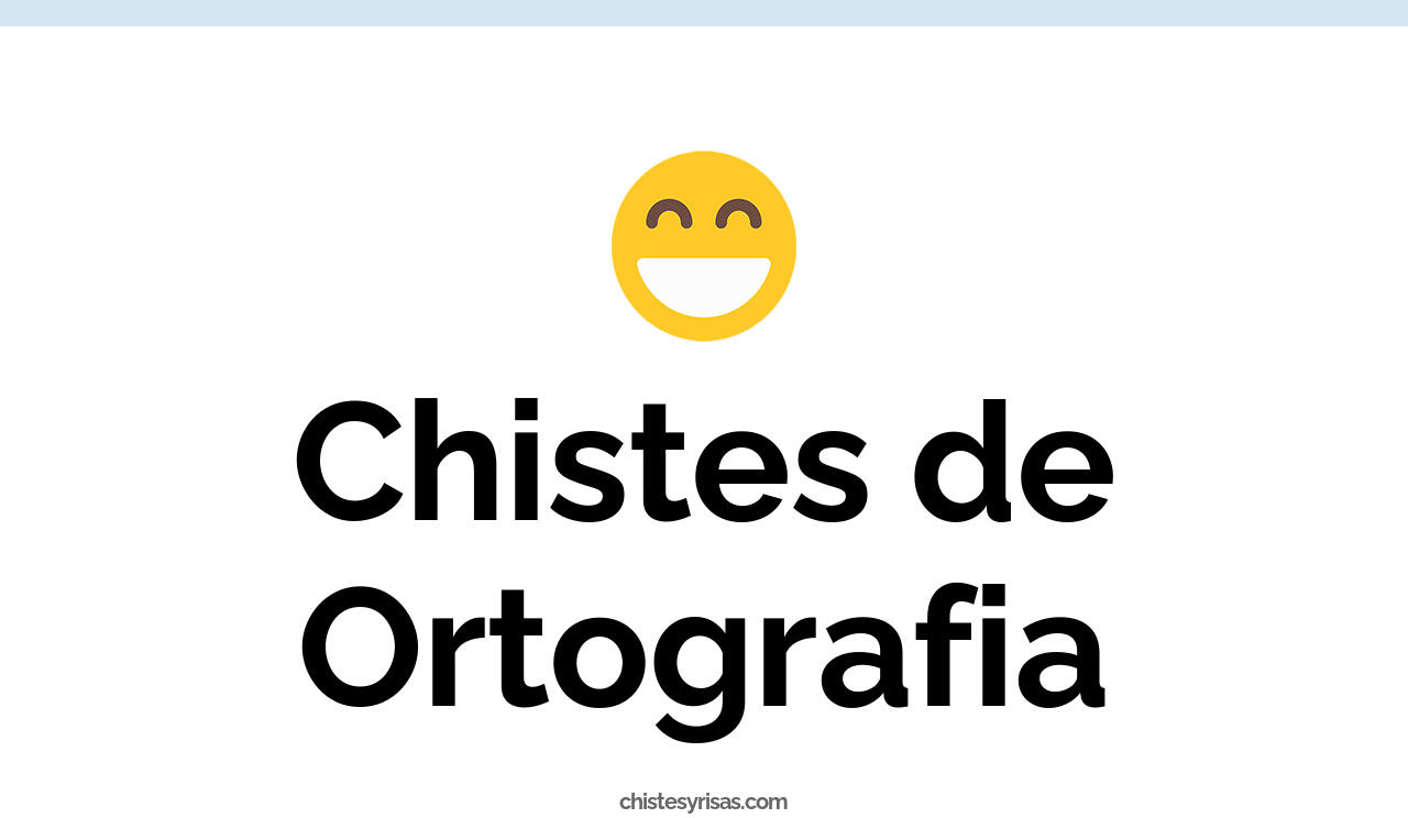 chistes de ortografía