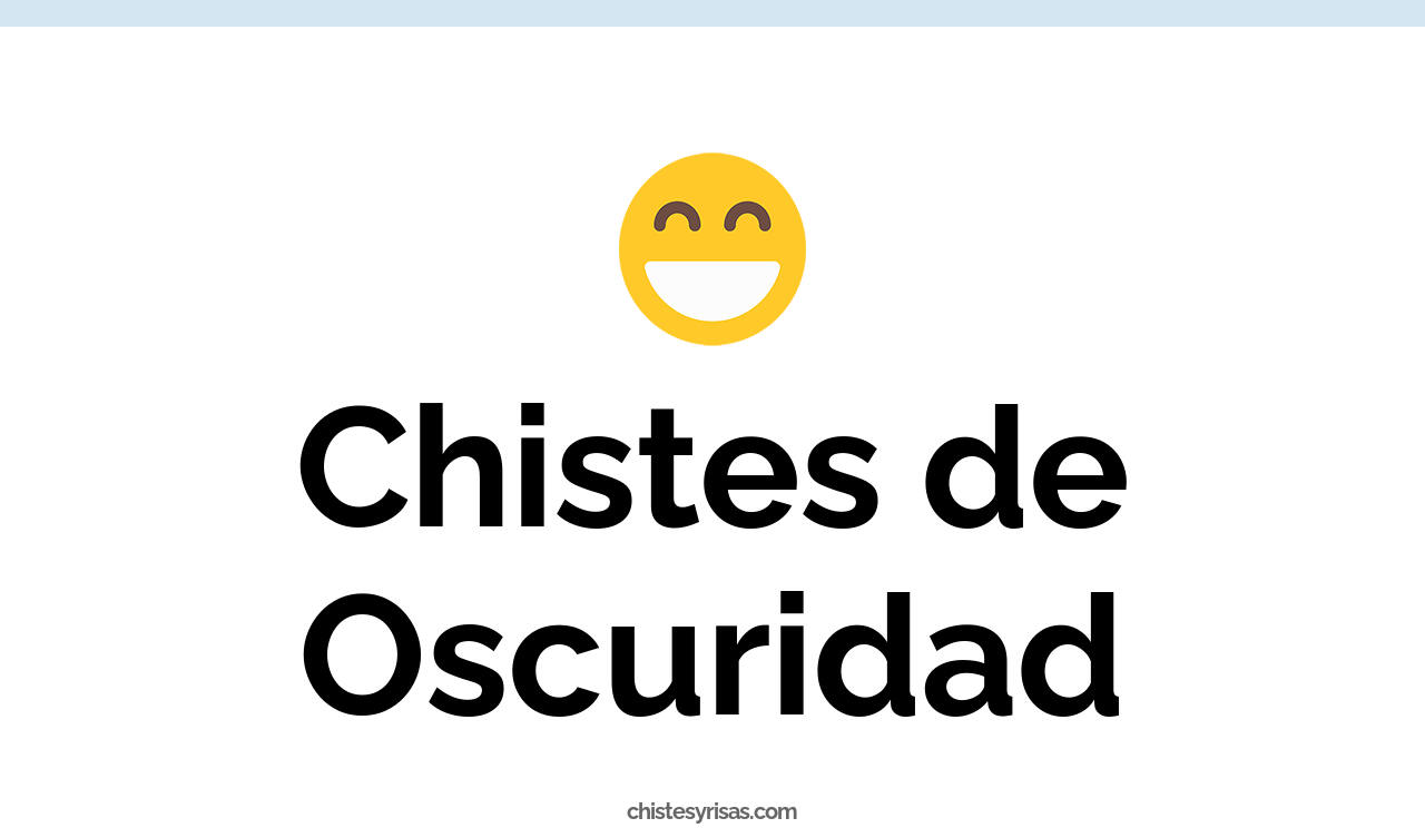 chistes de oscuridad