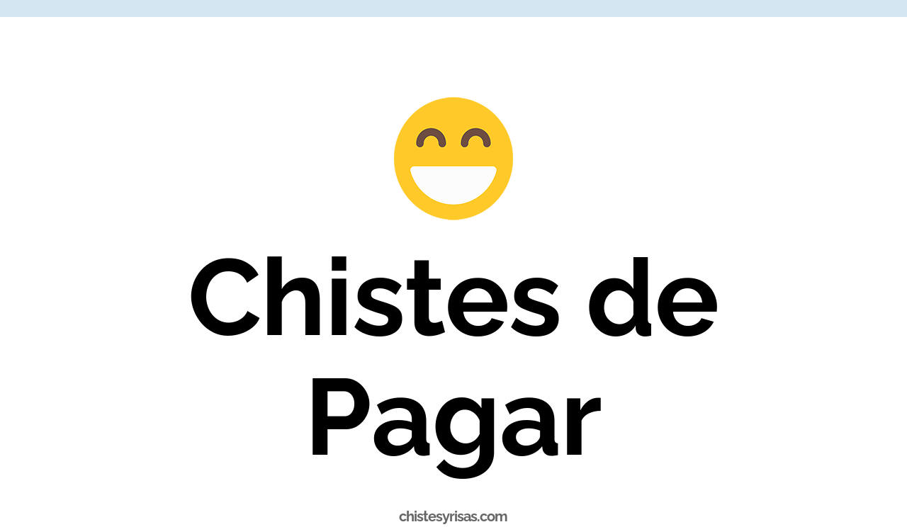 chistes de pagar