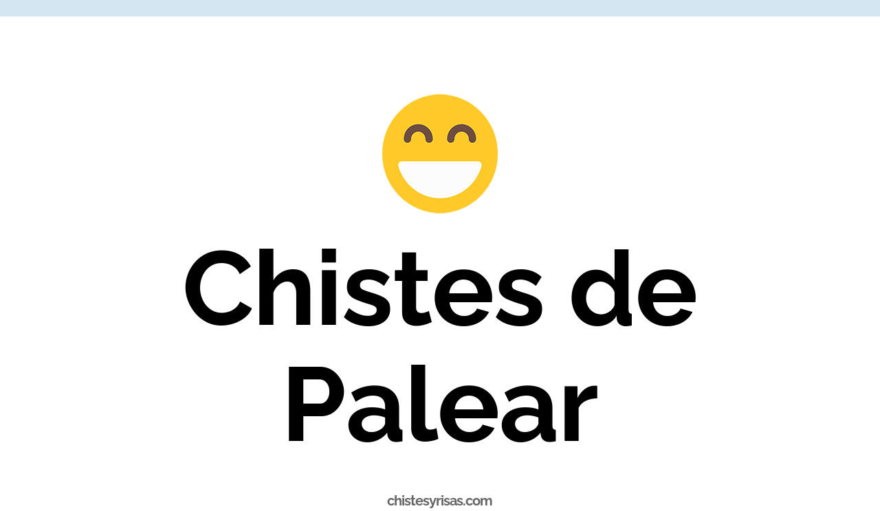 chistes de palear