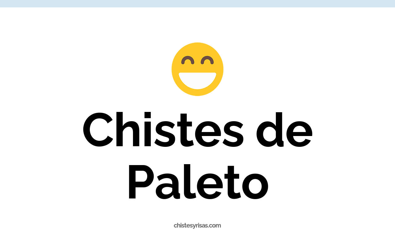 chistes de paleto