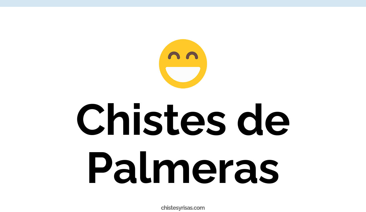 chistes de palmeras