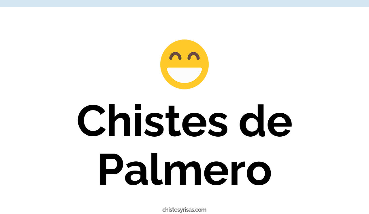 chistes de palmero