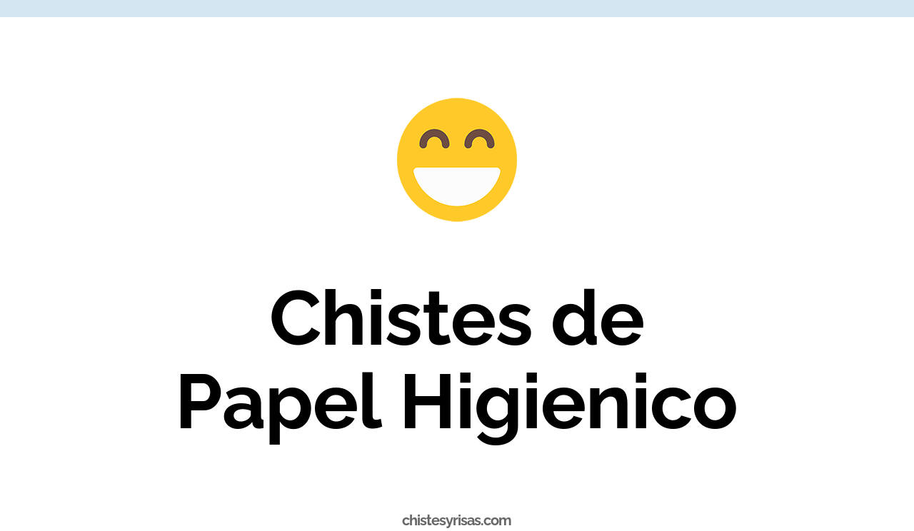 chistes de papel higienico