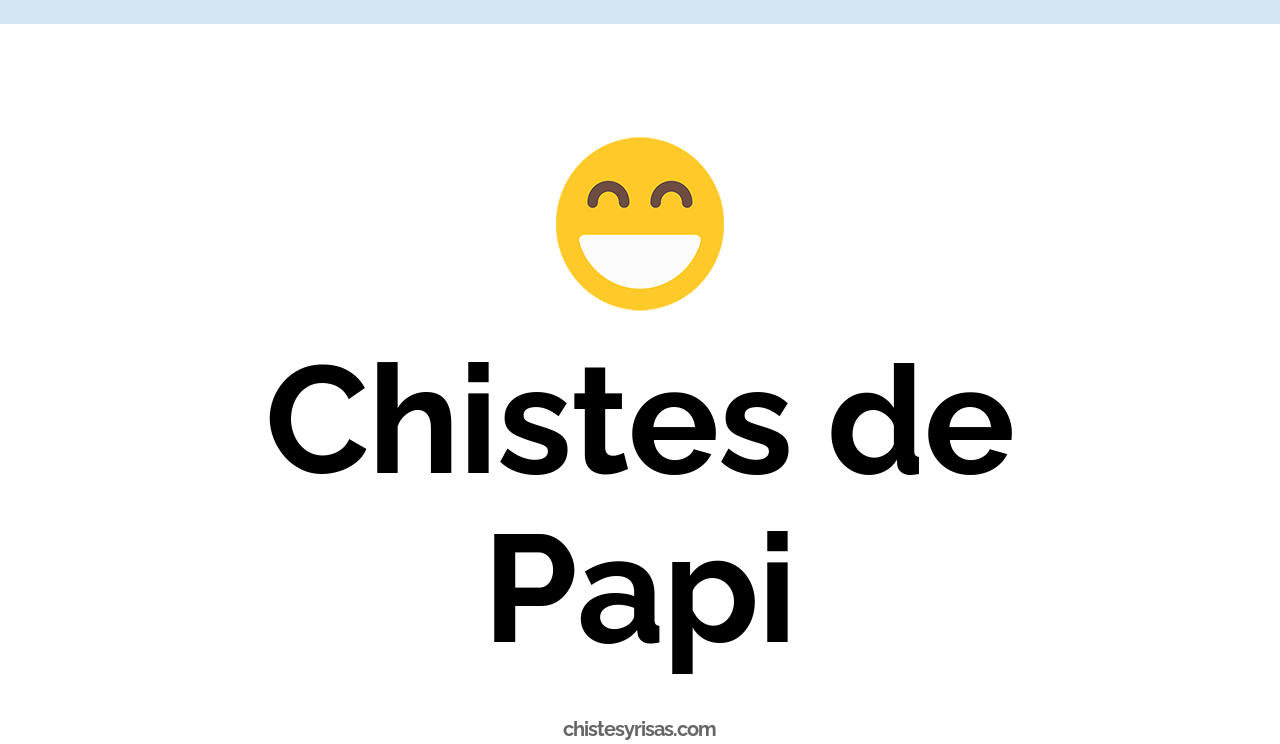 chistes de papi