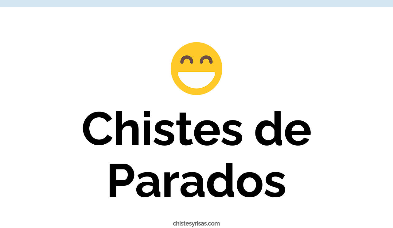 chistes de parados