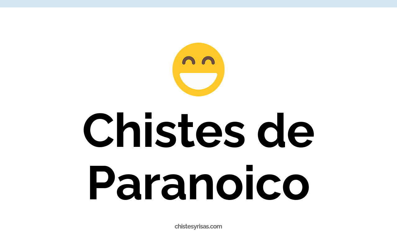 chistes de paranoico