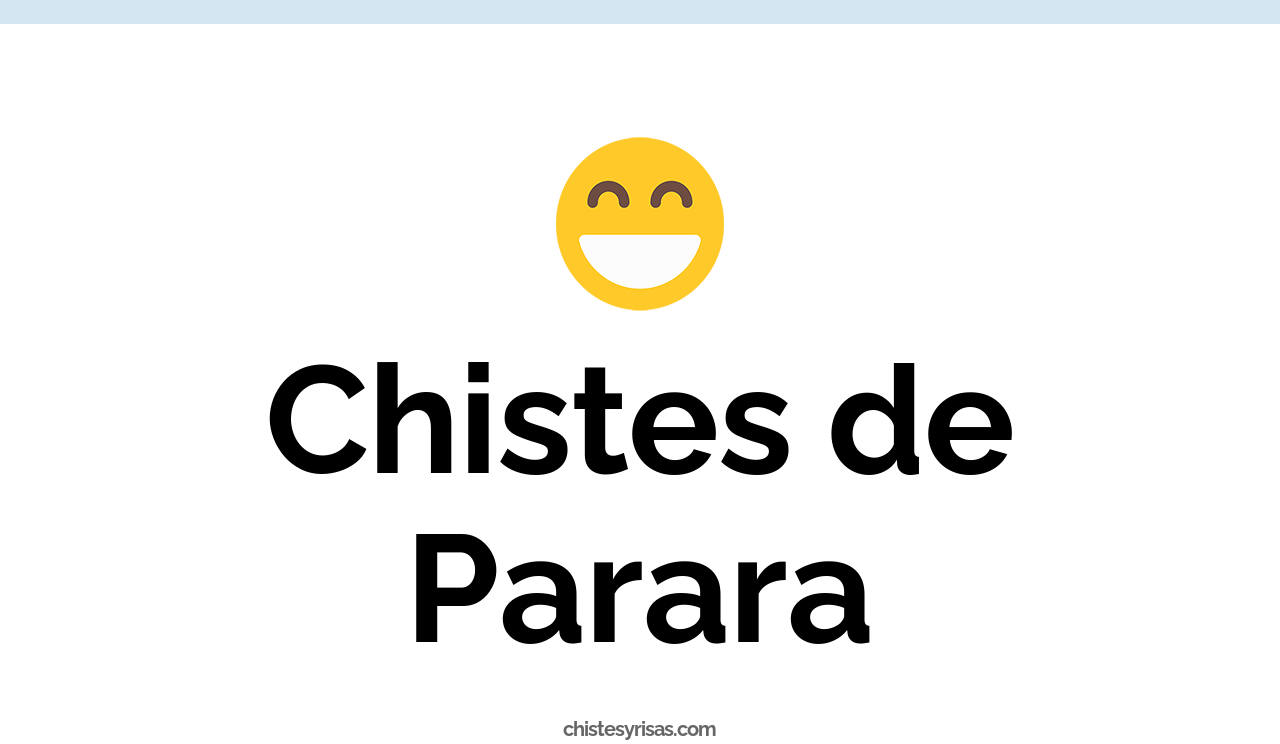 chistes de parara