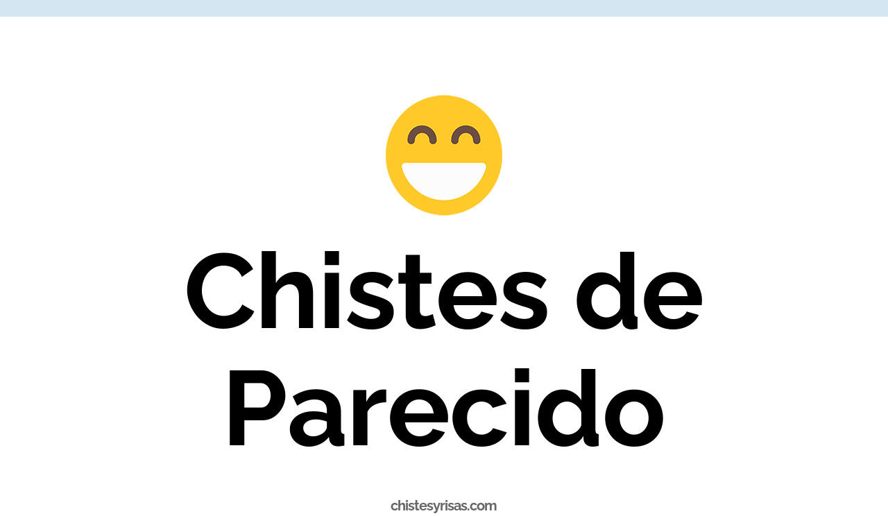 chistes de parecido