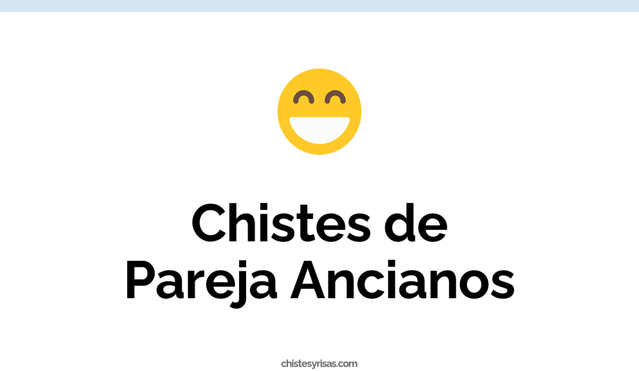 chistes de pareja ancianos