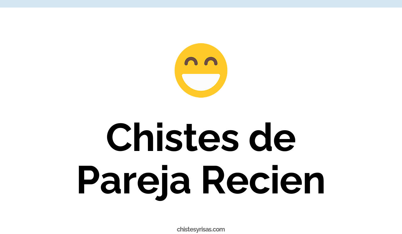 chistes de pareja recien