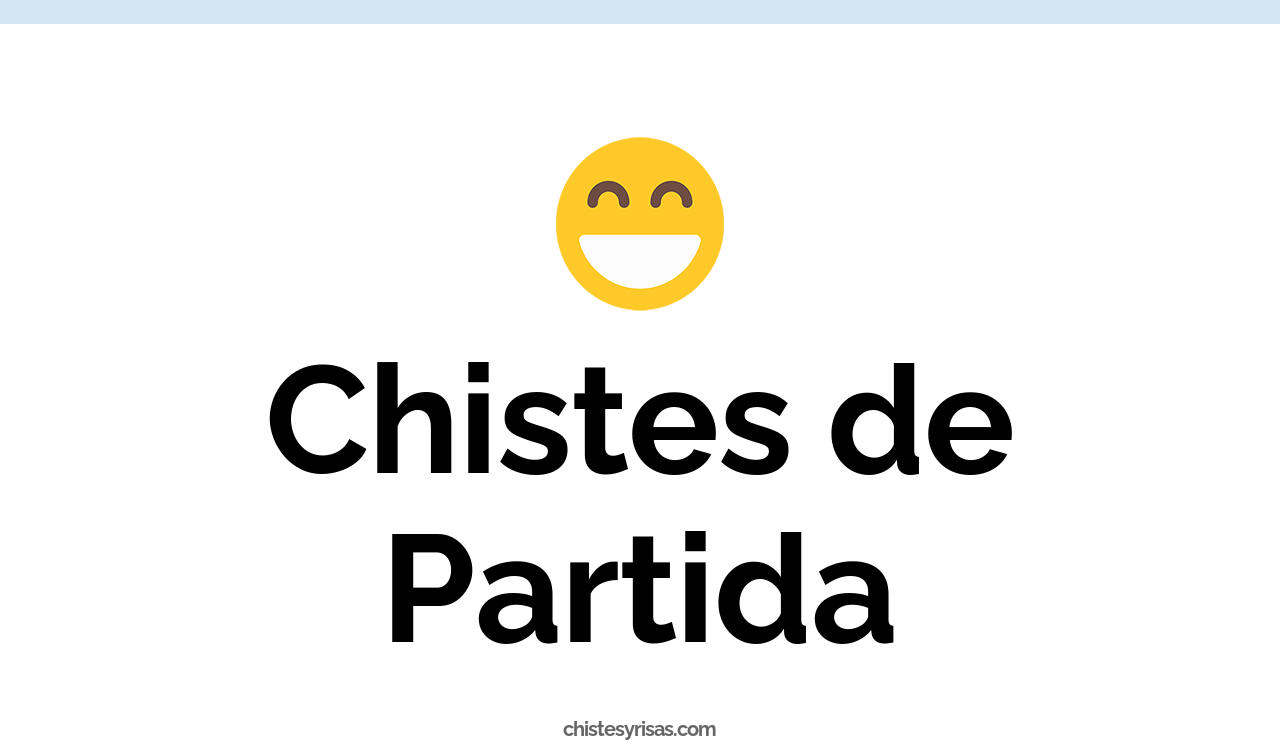 chistes de partida