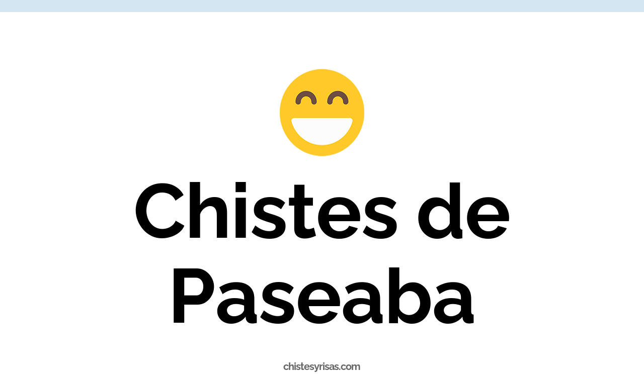 chistes de paseaba