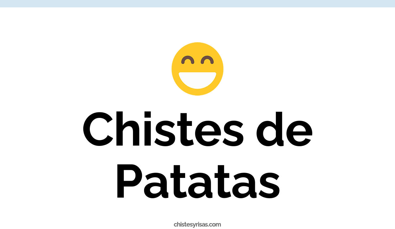 chistes de patatas