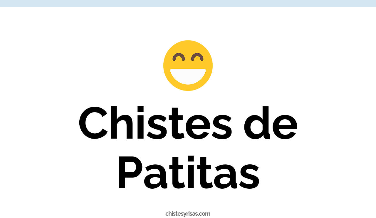 chistes de patitas