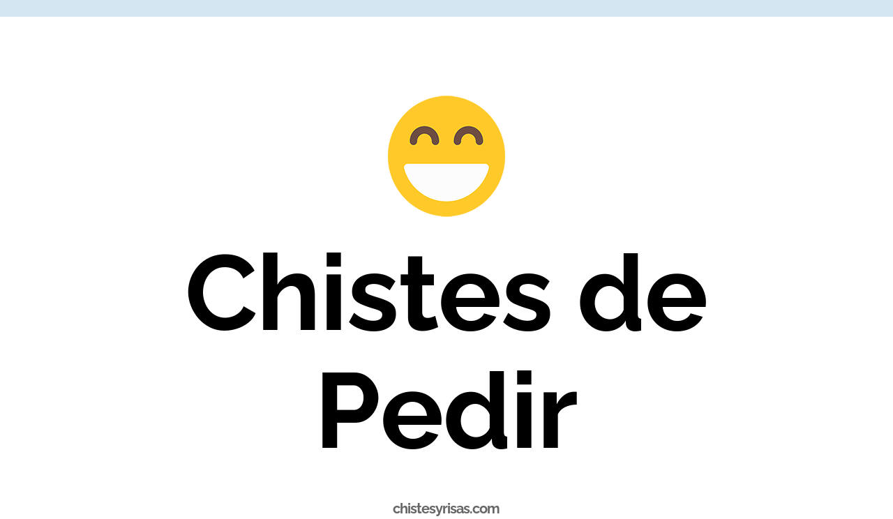 chistes de pedir