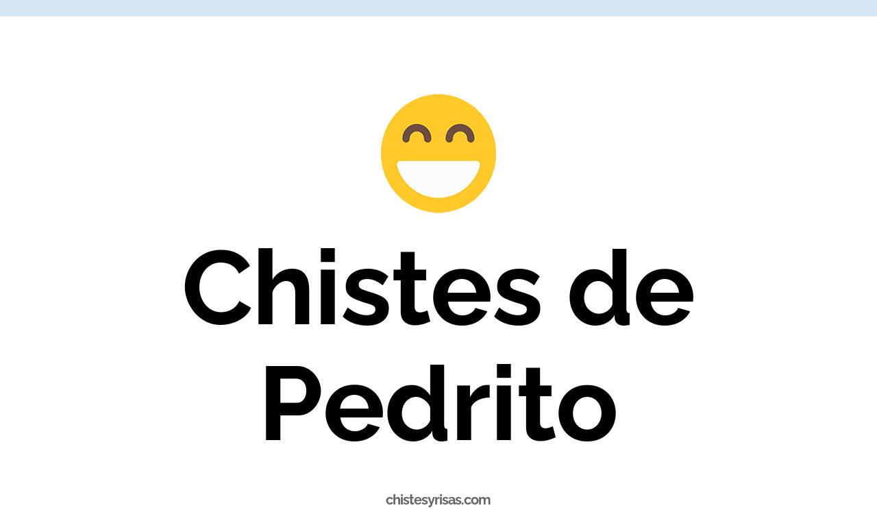 chistes de pedrito