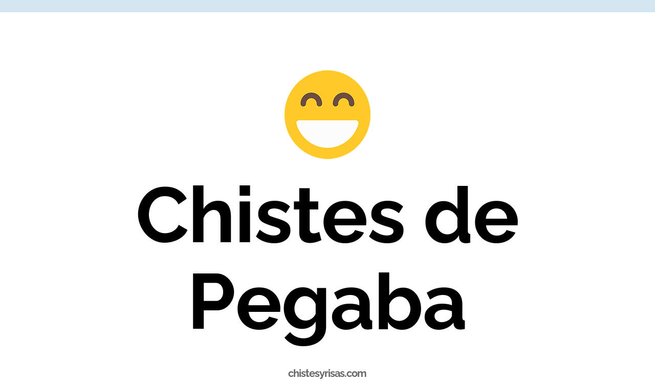 chistes de pegaba