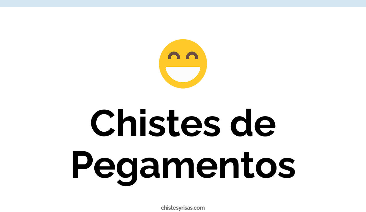 chistes de pegamentos