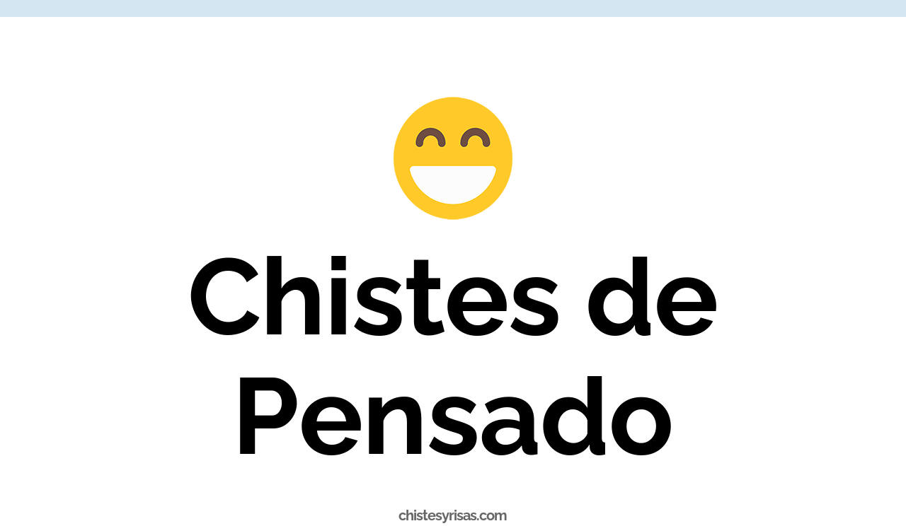 chistes de pensado