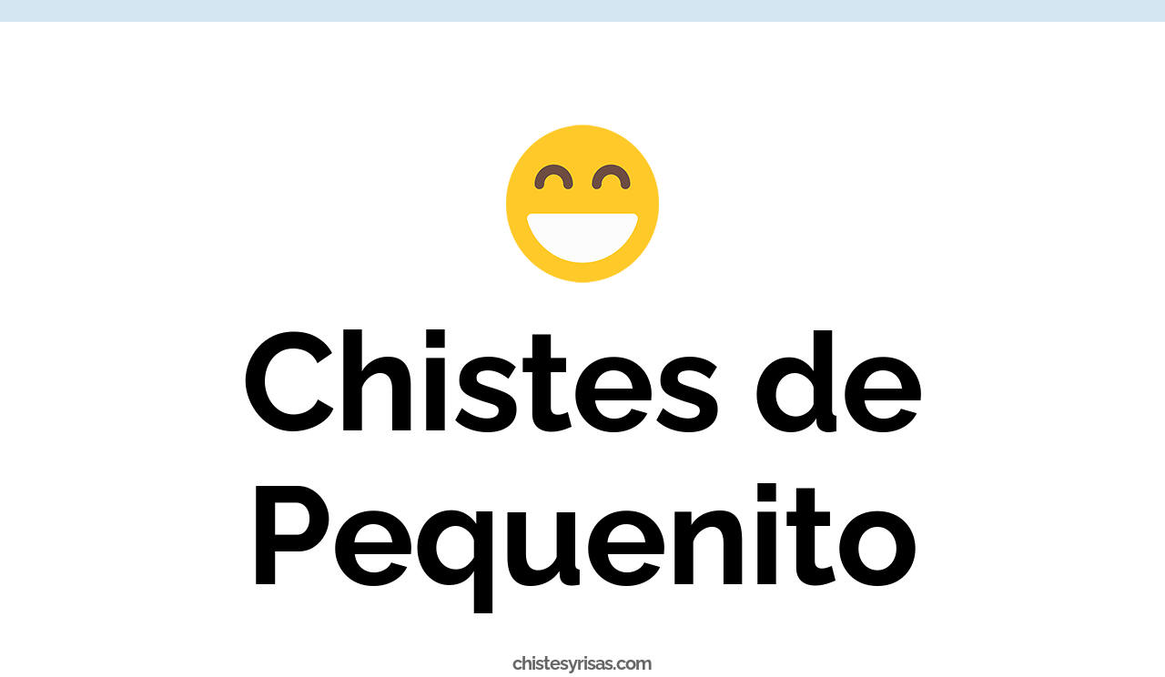 chistes de pequenito