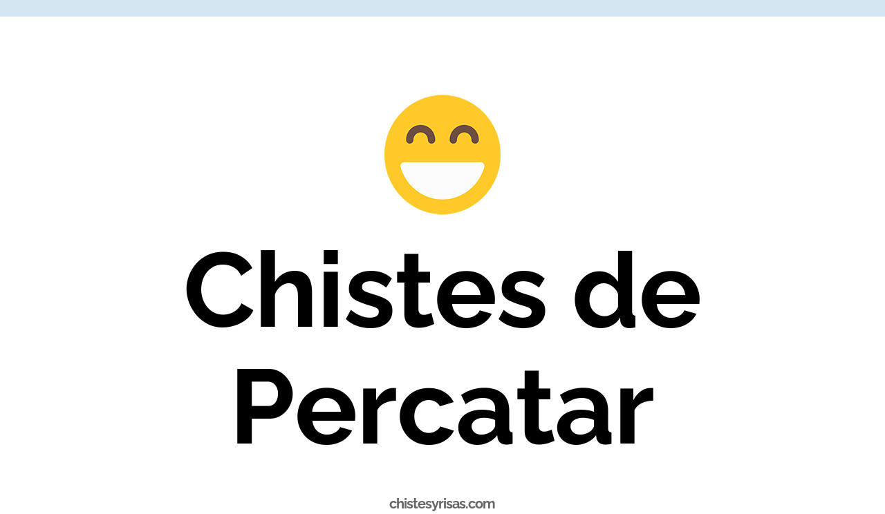 chistes de percatar