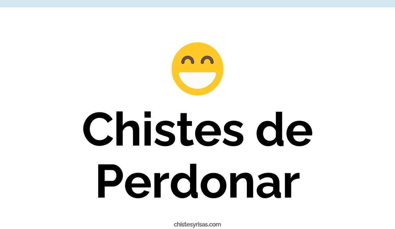 chistes de perdonar