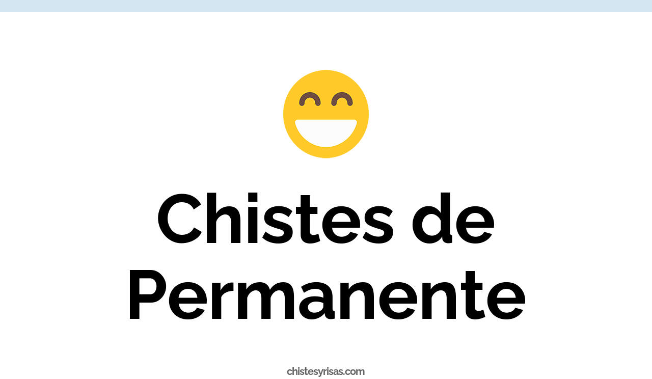 chistes de permanente