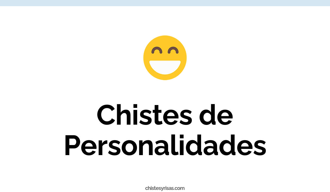 chistes de personalidades