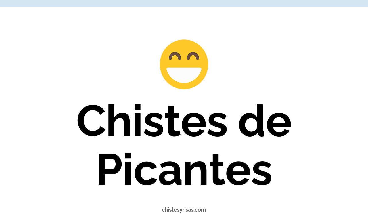 chistes de picantes