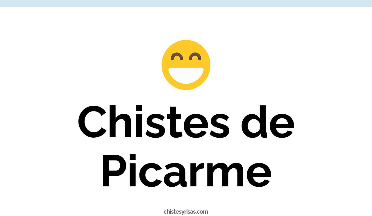 chistes de picarme