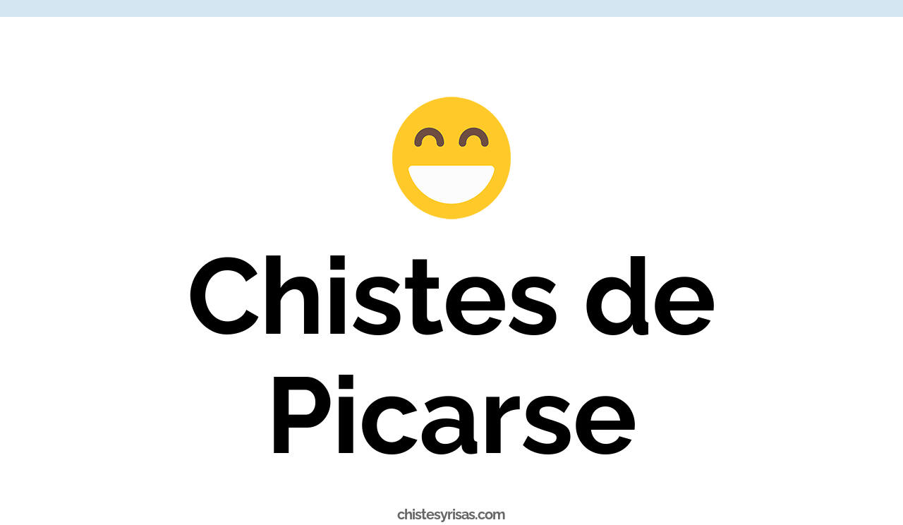 chistes de picarse